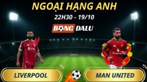 Soi Kèo Nhà Cái Liverpool - Man United: 22h30 - 19/10/2025 - Ngoại Hạng Anh