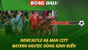 Newcastle hạ Man City