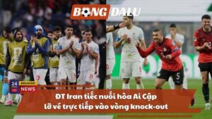 ĐT Iran tiếc nuối hòa Ai Cập lỡ vé trực tiếp vào vòng knock-out